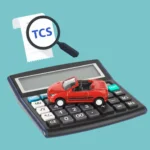 Expert Guide: Your Go-To Guide on TCS on Cars Above ₹10 Lakh 9 tcs on cars