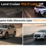 Toyota Is Offering Up to ₹13.17 Lakh Off This November — Check the Full Model-Wise List 15 Toyota Car Discounts November 2025